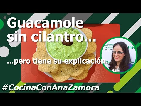 Guacamole sin cilantro pero tiene su explicación | #CocinaConAnaZamora
